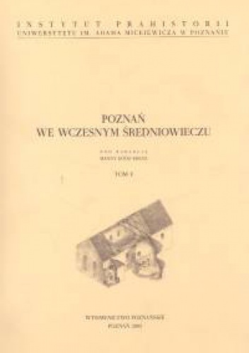 Okladka ksiazki poznan we wczesnym sredniowieczu tom v