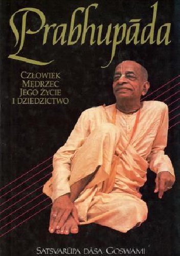 Okladka ksiazki prabhupada czlowiek medrzec jego zycie i dziedzictwo