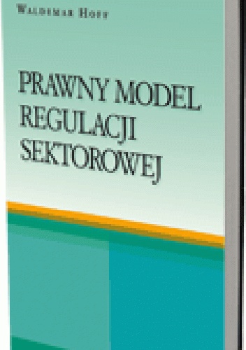 Okladka ksiazki prawny model regulacji sektorowej