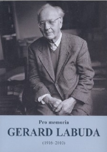 Okladka ksiazki pro memoria gerard labuda 1916 2010