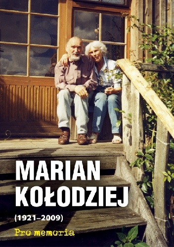 Okladka ksiazki pro memoria marian kolodziej 1921 2009