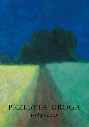 Okladka ksiazki przebyta droga 1989 2009