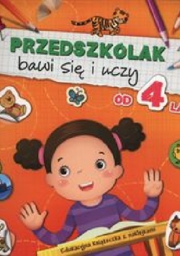 Okladka ksiazki przedszkolak bawi sie i uczy od 4 lat