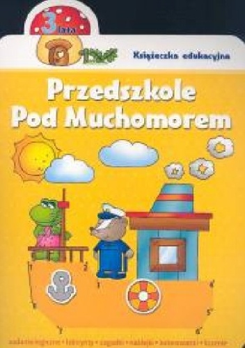 Okladka ksiazki przedszkole pod muchomorem 3 lata