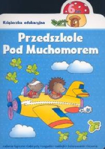 Okladka ksiazki przedszkole pod muchomorem 6 lat