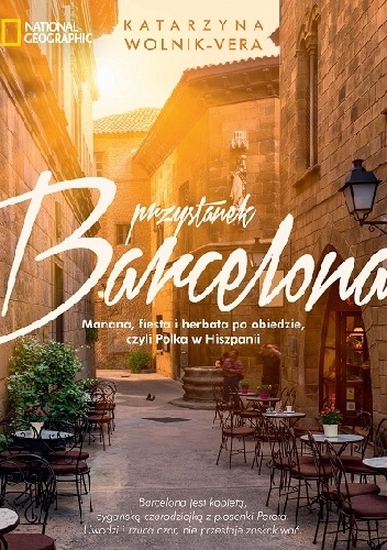 Okladka ksiazki przystanek barcelona manana fiesta i herbata po obiedzie czyli polka w hiszpanii