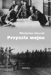 Okladka ksiazki przyszla wojna jej mozliwosci i charakter oraz zwiazane z nim zagadnienia obrony kraju