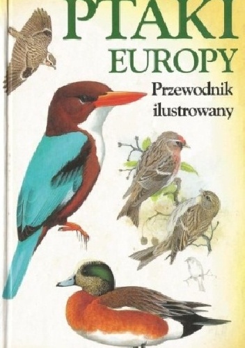 Okladka ksiazki ptaki europy przewodnik ilustrowany