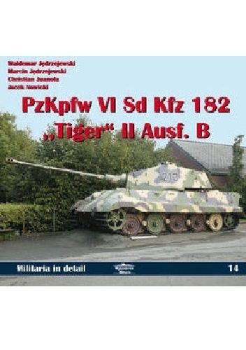 Okladka ksiazki pzkpfw vi sd kfz 182 tiger ii ausf b