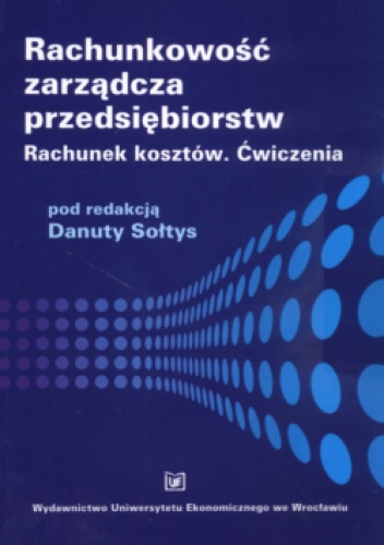 Okladka ksiazki rachunkowosc zarzadcza przedsiebiorstw rachunek kosztow a wiczenia