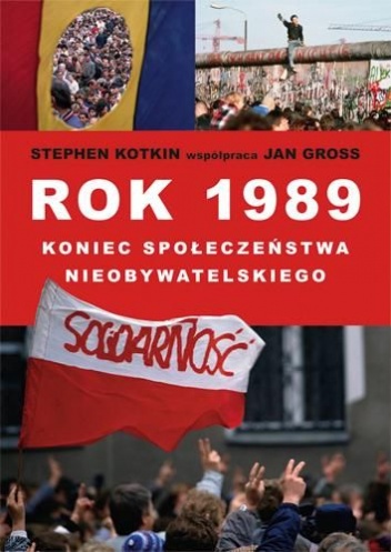 Okladka ksiazki rok 1989 koniec spoleczenstwa nieobywatelskiego