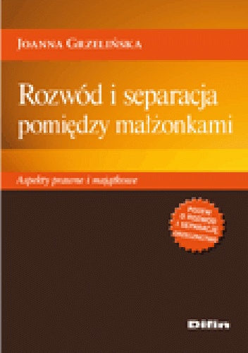 Okladka ksiazki rozwod i separacja pomiedzy malzonkami aspekty prawne i majatkowe