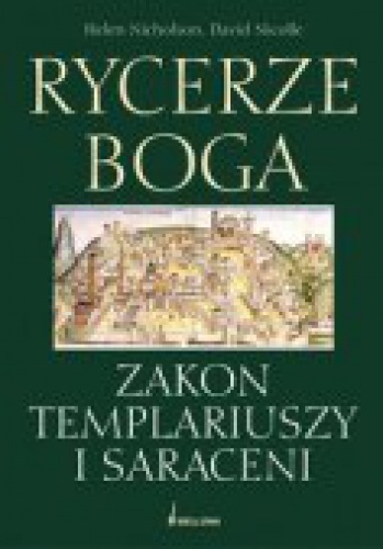 Okladka ksiazki rycerze boga zakon templariuszy i saraceni