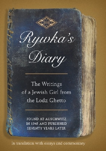 Okladka ksiazki rywka s diary the writings of a jewish girl from the lodz ghetto