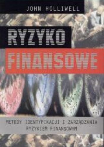 Okladka ksiazki ryzyko finansowe metody identyfikacji i zarzadzania ryzykie