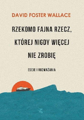 Okladka ksiazki rzekomo fajna rzecz ktorej nigdy wiecej nie zrobie