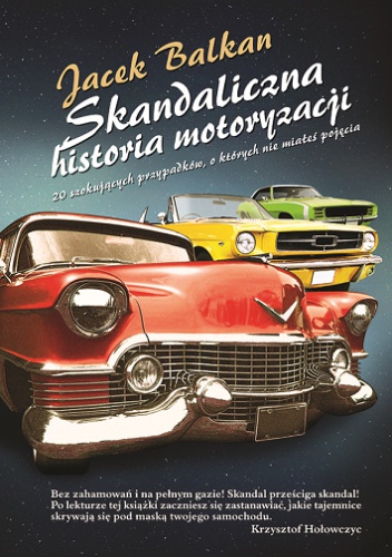 Okladka ksiazki skandaliczna historia motoryzacji