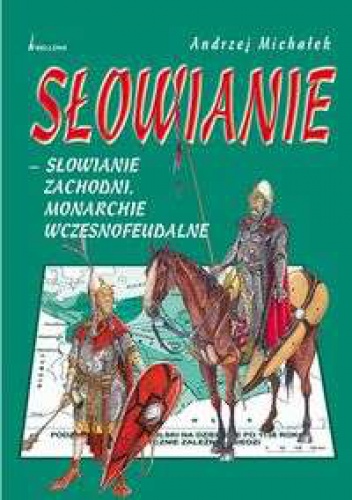 Okladka ksiazki slowianie zachodni monarchie wczesnofeudalne