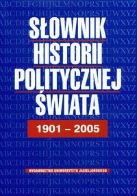 Okladka ksiazki slownik historii politycznej swiata 1901 2005 bankowicz bozena bankowicz marek dudek antoni