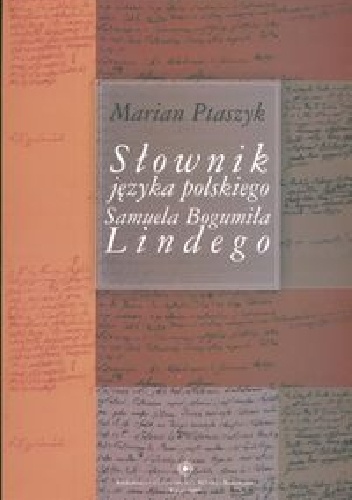 Okladka ksiazki slownik jezyka polskiego samuela bogumila lindego szkice bibliologiczne