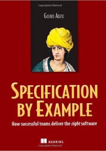 Okladka ksiazki specification by example how successful teams deliver the right software