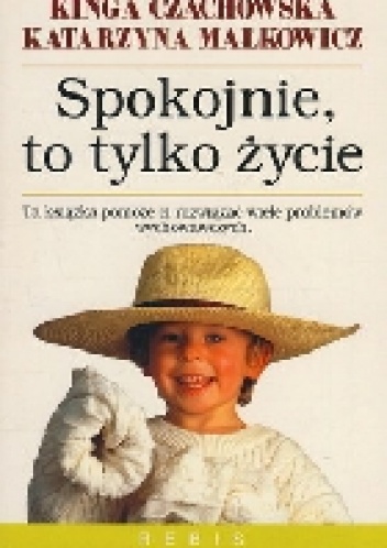 Okladka ksiazki spokojnie to tylko zycie