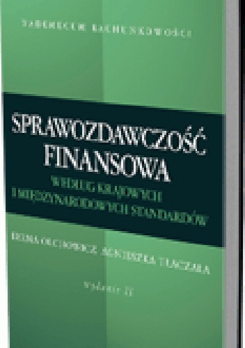 Okladka ksiazki sprawozdawczosc finansowa wedlug krajowych i miedzynarodowych standardow wydanie 2