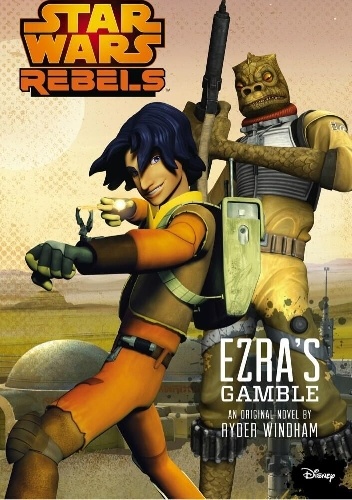 Okladka ksiazki star wars rebels ezra s gamble