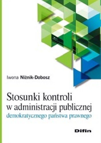 Okladka ksiazki stosunki kontroli w administracji publicznej demokratycznego panstwa prawnego