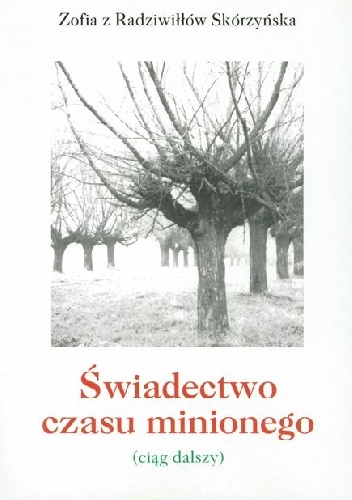 Okladka ksiazki swiadectwo czasu minionego ciag dalszy