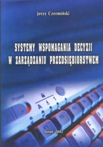 Okladka ksiazki systemy wspomagania decyzji w zarzadzaniu przedsiebiorstwem