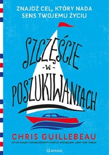 Okladka ksiazki szczescie w poszukiwaniach znajdz cel ktory nada sens twojemu zyciu