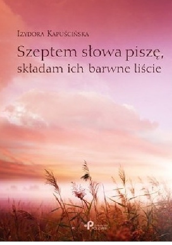 Okladka ksiazki szeptem slowa pisze skladam ich barwne liscie