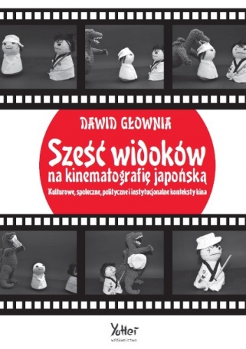 Okladka ksiazki szesc widokow na kinematografie japonska