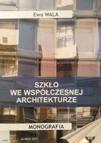 Okladka ksiazki szklo we wspolczesnej architekturze