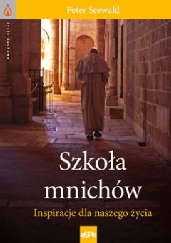 Okladka ksiazki szkola mnichow inspiracje dla naszego zycia