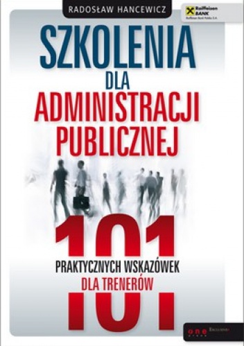 Okladka ksiazki szkolenia dla administracji publicznej 101 praktycznych wskazowek dla trenerow