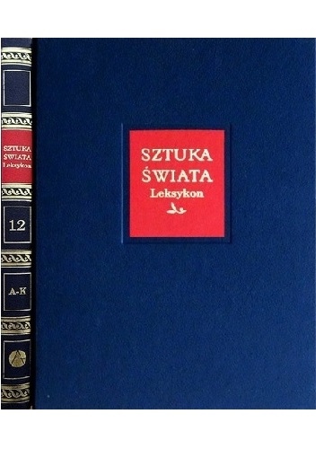 Okladka ksiazki sztuka swiata tom 12 leksykon a k