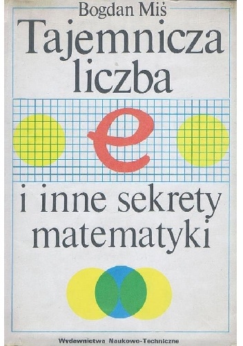 Okladka ksiazki tajemnicza liczba e i inne sekrety matematyki