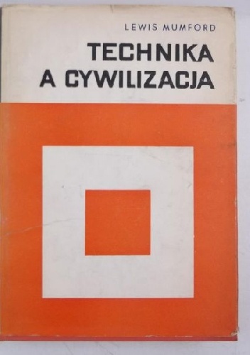 Okladka ksiazki technika a cywilizacja historia rozwoju maszyny i jej wplyw na cywilizacje