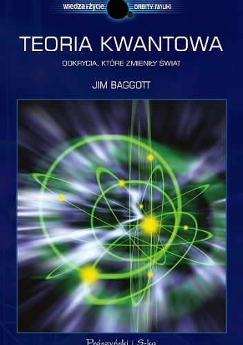 Okladka ksiazki teoria kwantowa odkrycia ktore zmienily swiat
