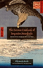 Okladka ksiazki the curious casebook of inspector hanshichi detective stories of old edo