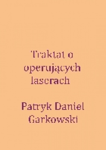 Okladka ksiazki traktat o operujacych laserach