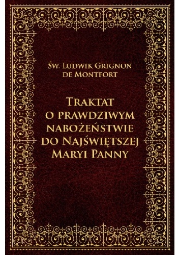 Okladka ksiazki traktat o prawdziwym nabozenstwie do najswietszej maryi panny