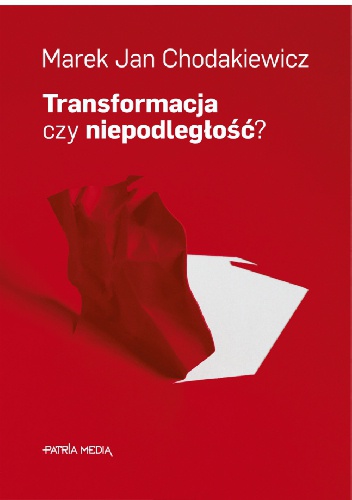 Okladka ksiazki transformacja czy niepodleglosc