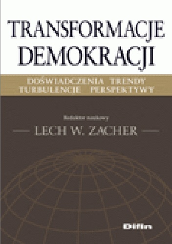 Okladka ksiazki transformacje demokracji doswiadczenia trendy turbulencje perspektywy