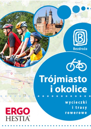 Okladka ksiazki trojmiasto i okolice wycieczki i trasy rowerowe wydanie 1