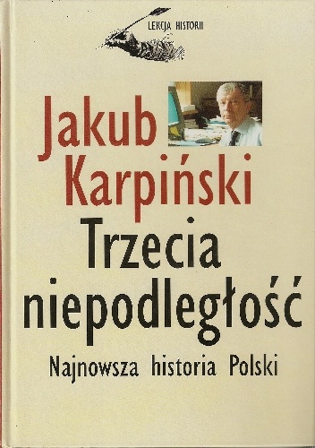Okladka ksiazki trzecia niepodleglosc najnowsza historia polski