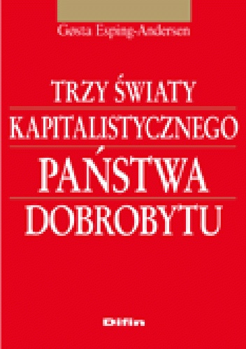 Okladka ksiazki trzy swiaty kapitalistycznego panstwa dobrobytu