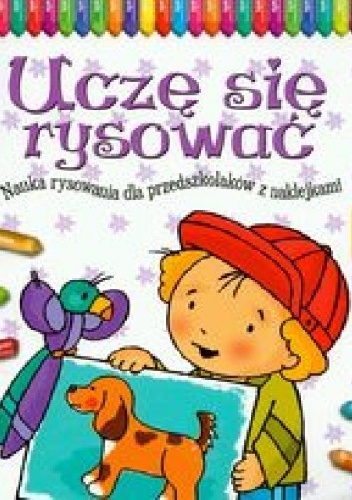 Okladka ksiazki ucze sie rysowac nauka rysowania dla przedszkolakow z naklejkami